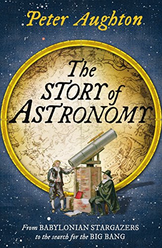 The Story Of Astronomy (English Edition)