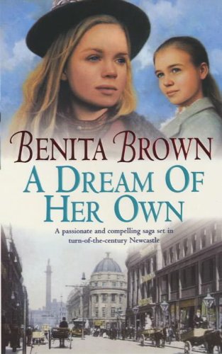 A Dream Of Her Own: A Gripping Saga Of Love, Tragedy And Friendship (English Edition)