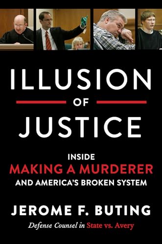 Illusion Of Justice: Inside Making A Murderer And America'S Broken System (English Edition)