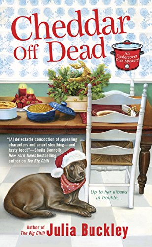 Cheddar Off Dead (An Undercover Dish Mystery Book 2) (English Edition)