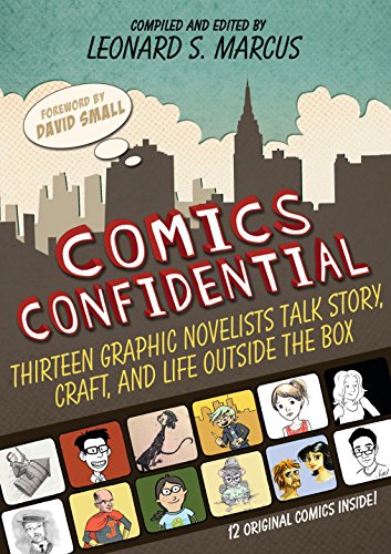 Comics Confidential: Thirteen Graphic Novelists Talk Story, Craft, And Life Outside The Box (English Edition)