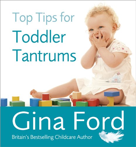 Top Tips For Toddler Tantrums (English Edition)