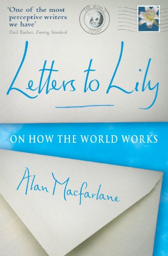 Letters To Lily: On How The World Works (English Edition)