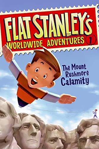 Flat Stanley'S Worldwide Adventures #1: The Mount Rushmore Calamity (English Edition)