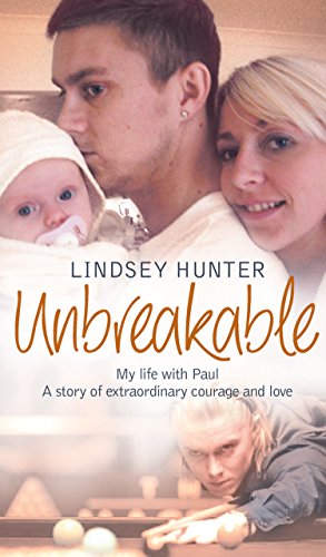 Unbreakable: My Life With Paul – A Story Of Extraordinary Courage And Love (English Edition)