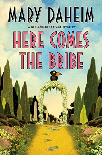 Here Comes The Bribe: A Bed-And-Breakfast Mystery (Bed-And-Breakfast Mysteries Book 30) (English Edition)