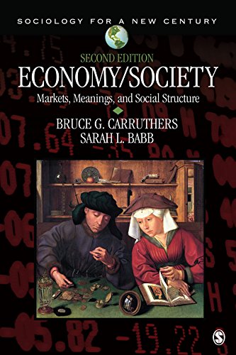 Economy/Society: Markets, Meanings, And Social Structure (Sociology For A New Century Series) (English Edition)