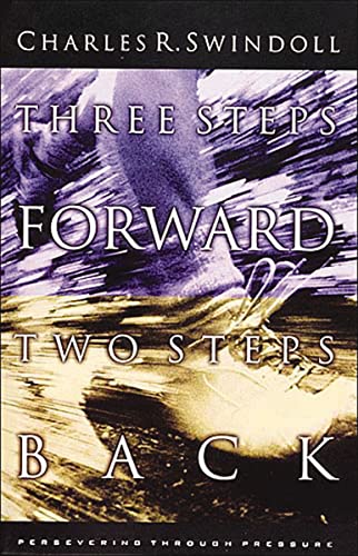 Three Steps Forward, Two Steps Back: Persevering Through Pressure (English Edition)