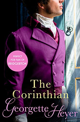 The Corinthian: Gossip, Scandal And An Unforgettable Regency Romance (English Edition)