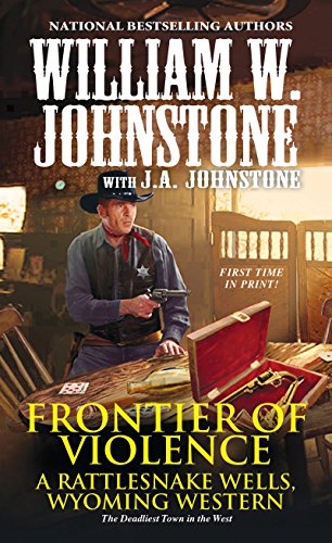 Frontier Of Violence (Rattlesnake Wells, Wyoming Book 2) (English Edition)
