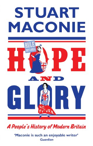Hope And Glory: A People’S History Of Modern Britain (English Edition)