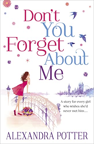 Don'T You Forget About Me: An Escapist, Magical Romcom From The Author Of Confessions Of A Forty-Something F##K Up! (English Edition)