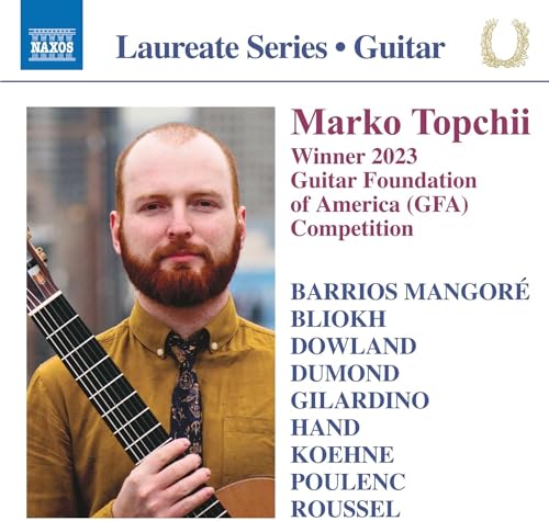 Mark Topchii: Guitar Laureate Recital - Winner 2023 Guitar Foundation Of America (Gfa) Competition