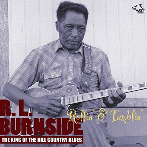 Rollin' Tumblin': The King Of The Hill Country