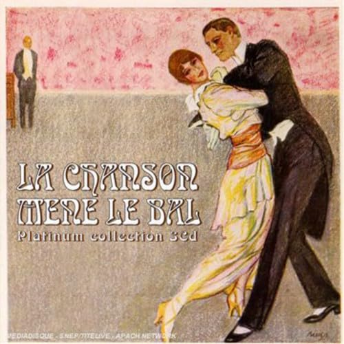 Platinum Collection: La Chanson Mene Le Bal / Various