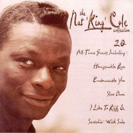 The Nat King Cole Collection: 20 All Time Greats
