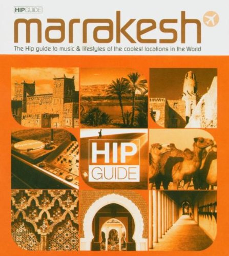Hip Guide To Marrakesh
