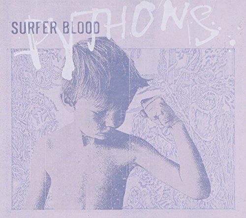 Surfer Blood - Pythons