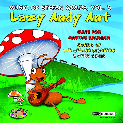 Music Of Stefan Wolpe Vol. 5