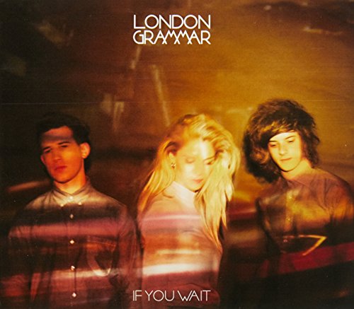 London Grammar - If You Wait : Standard Edition