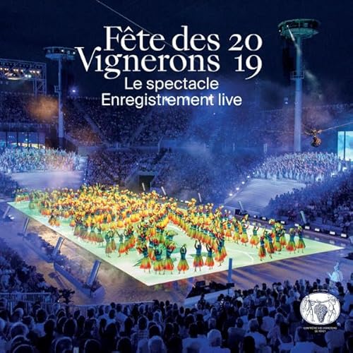 Fete Des Vignerons 2019