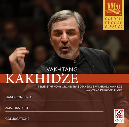 Vakhtang Kakhidze: Piano Concerto / Amazons Suite