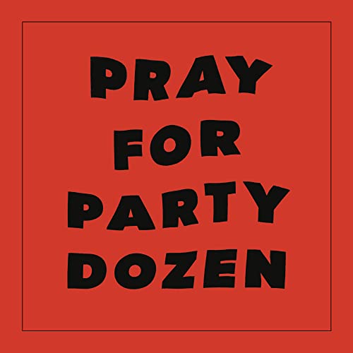 Pray For Party Dozen (Opaque Red Vinyl)