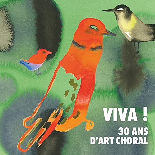 Viva ! 30 Ans D'Art Choral
