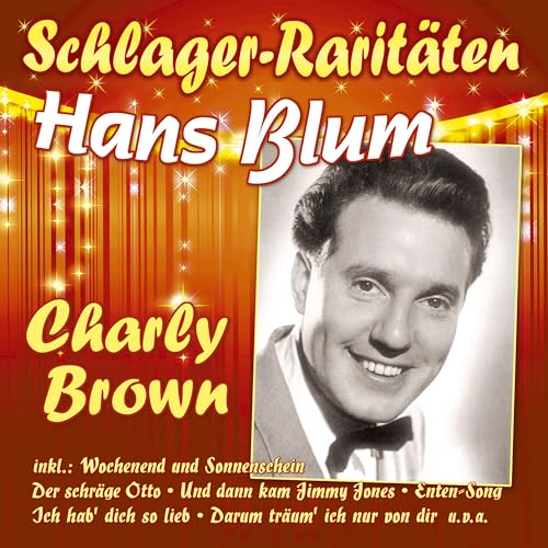 Schlager-Raritäten - Hans Blum - Charly Brown (Cd)