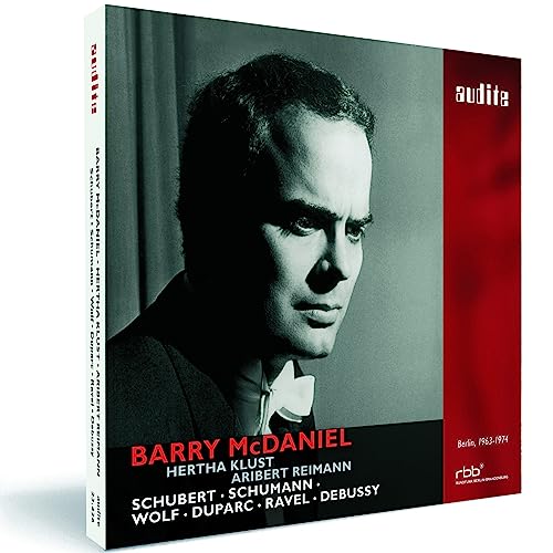 Barry Mcdaniel Sings Schubert, Schumann, Wolf, Duparc, Ravel & Debussy