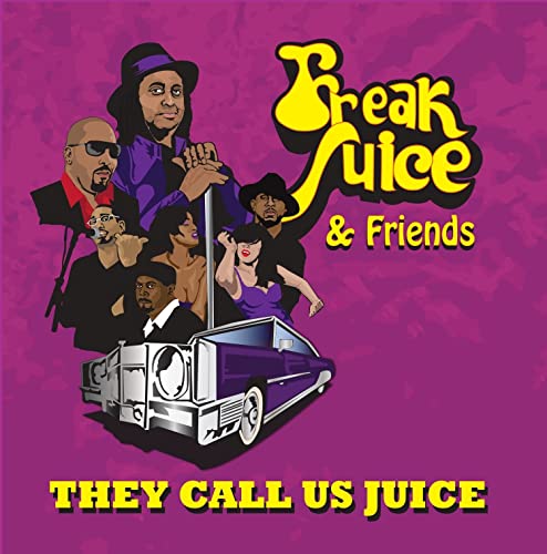 They Call Us Juice