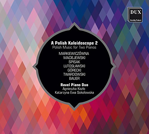 Polish Kaleidoscope / Polish Music For Two Pianos