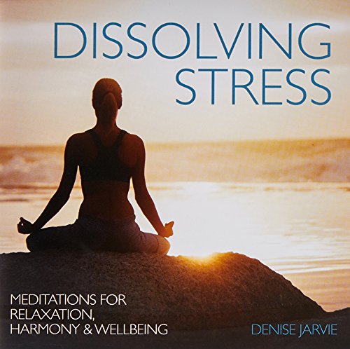 Dissolving Stress Cd: Meditations For Relaxation, Harmony & Wellbeing