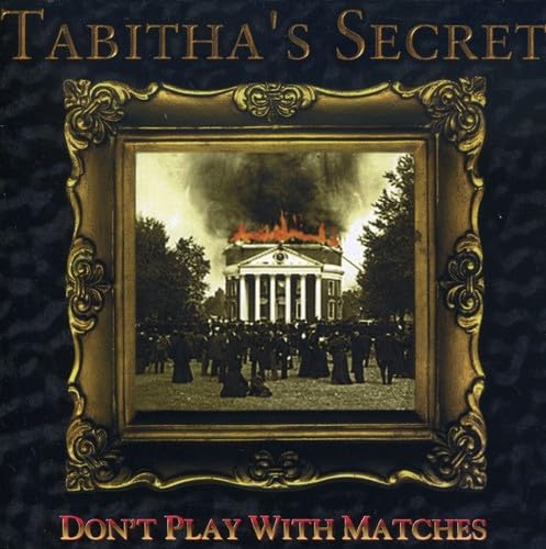 Don'T Play With Matches