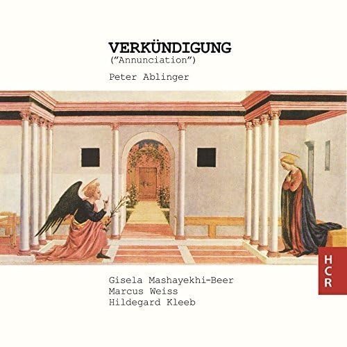 Peter Ablinger: Verkundigung