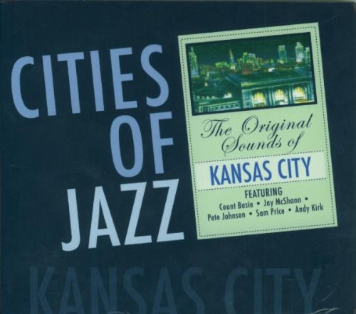 Cities Of Jazz:Kansas Cit
