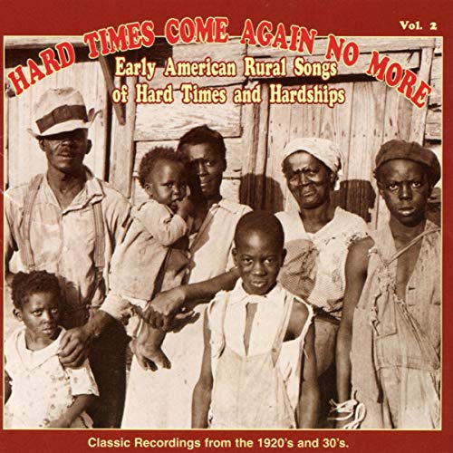 Vol. 2-Hard Times Come Again N
