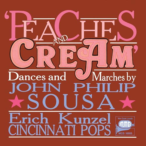 John Philip Sousa: Peaches And Cream