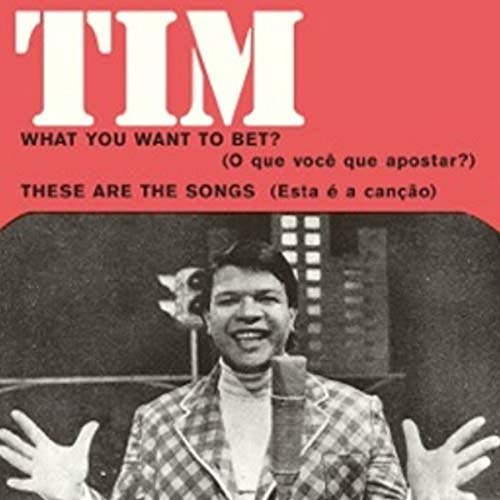 What You Want To Bet Tim Maia (7")