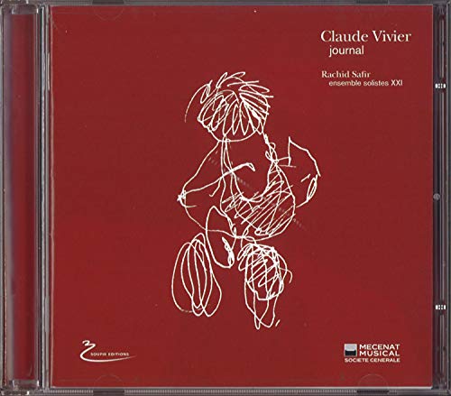Claude Vivier Journal - Rachid Safir - Ensemble Solistes Xxi