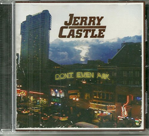 Jerry Castle-Don'T Even Ask