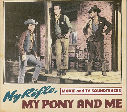 My Rifle My Pony Me