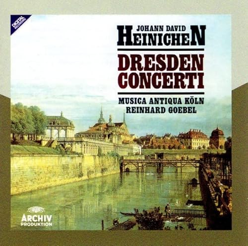Johann David Heinichen: Dresden Concerti
