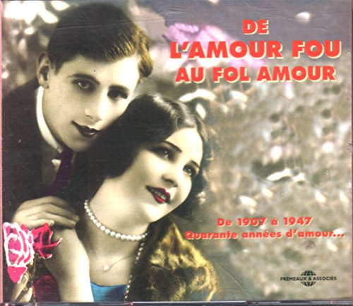 De L'Amour Fou Au Fol Amo