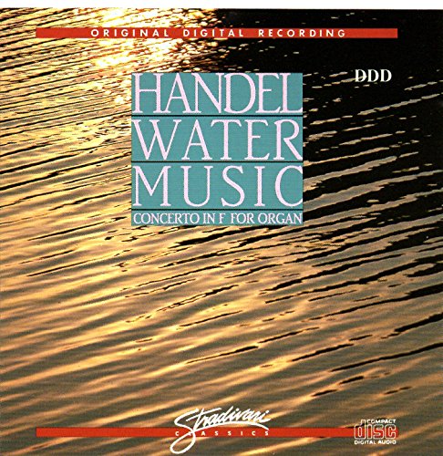 Water Music:Concerto In F For Organ