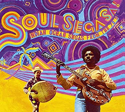 Soul Sega Sa! Indian Ocean Segas From 70