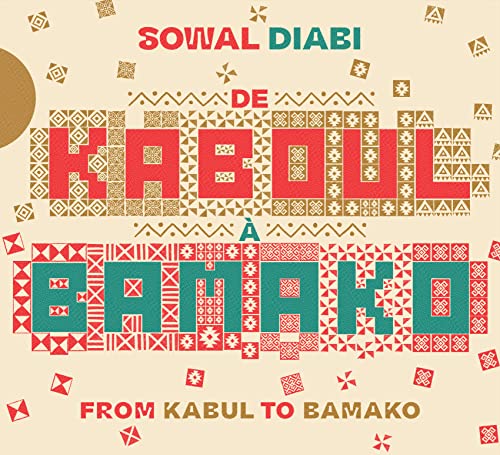 De Kaboul A Bamako (From Kabul To Bamako)