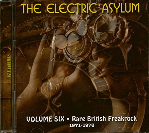 Electric Asylum 6: Rare British Freakro