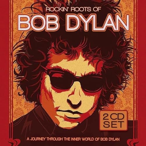 Rockin' Roots Of Bob Dylan
