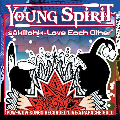 Young Spirit - Sâkītohk - Love Each Other (Cr-6535)